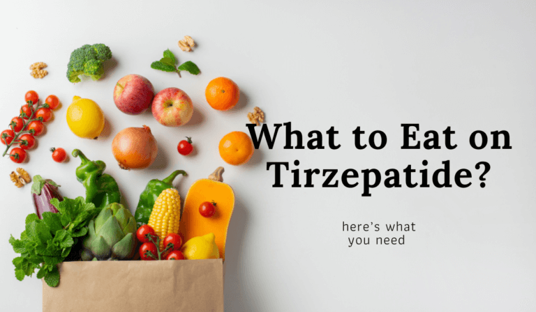 What to Eat on Tirzepatide?